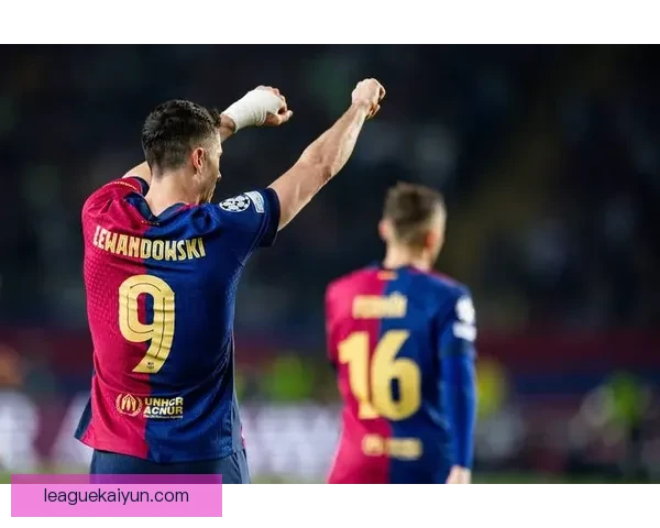 莱万多夫斯基在巴萨更衣室的角色持续受到关注与分析